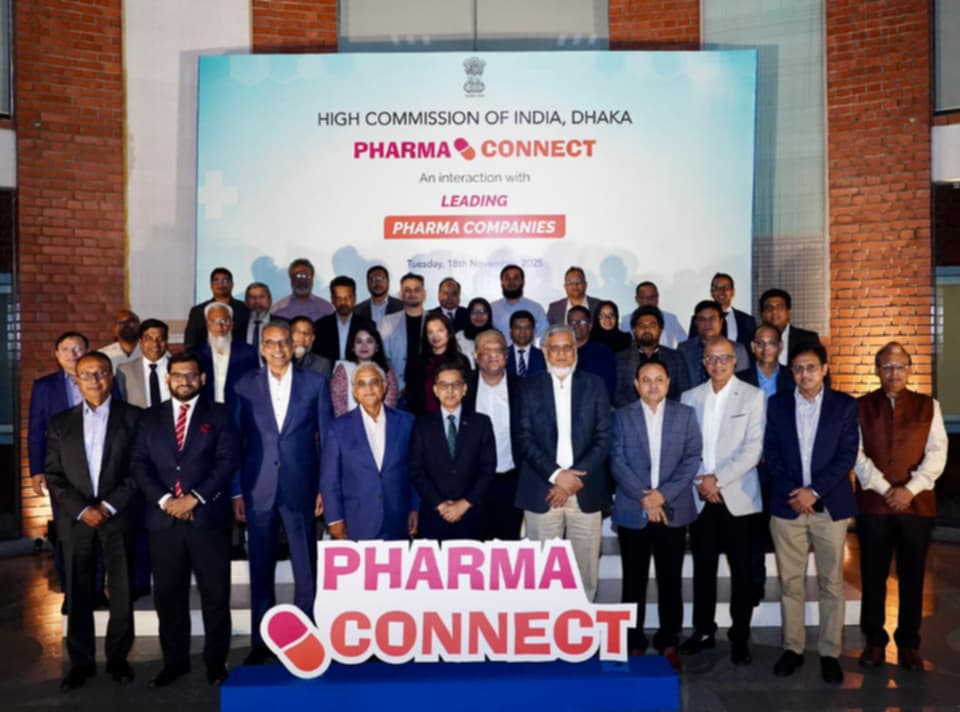 ভারতীয় হাই কমিশনের আয়োজনে ঢাকায় অনুষ্ঠিত “ফার্মাকানেক্ট ২০২৫”